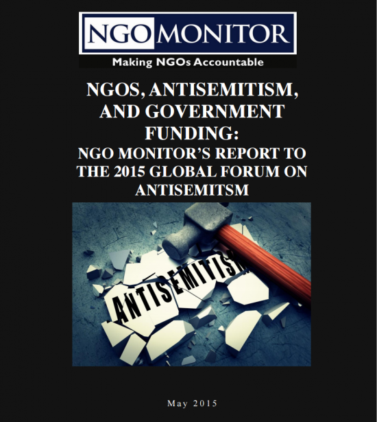 http://www.ngo-monitor.org/article/ngos_antisemitism_and_government_funding_ngo_monitor_s_report_to_the_global_forum_on_antisemitism