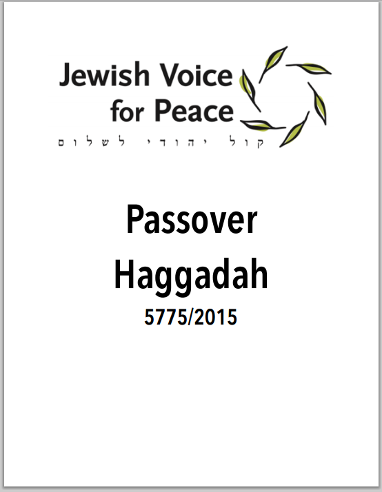 https://jewishvoiceforpeace.org/sites/default/files/jvp_haggadah_passover_2015_final_0.pdf